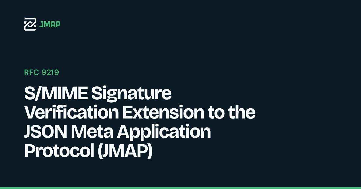 RFC 9219 – S/MIME Signature Verification Extension to the JSON Meta ...